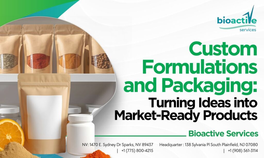 Custom Formulations and Packaging