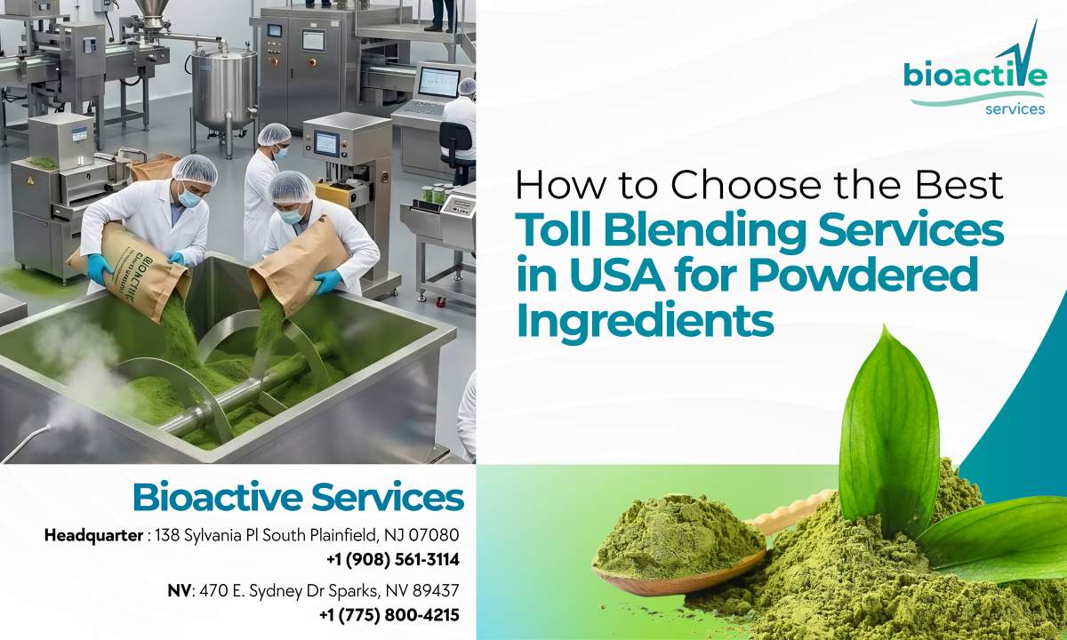 How to Choose the Best Toll Blending Services in USA for Powdered Ingredients