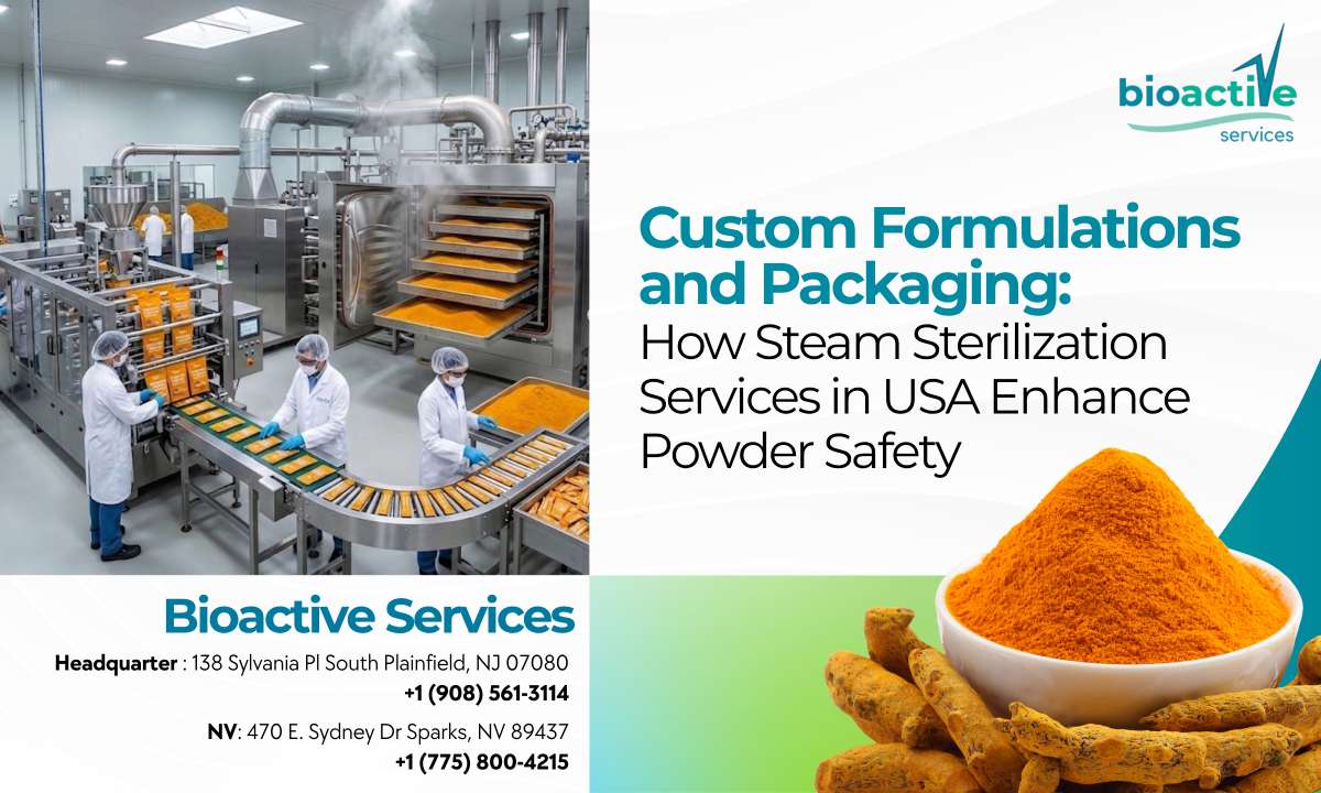 Custom Formulations and Packaging: How Steam Sterilization Services in USA Enhance Powder Safety