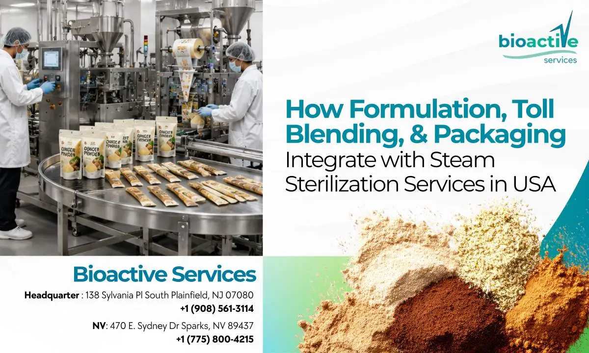 How Formulation, Toll Blending, & Packaging Integrate with Steam Sterilization Services in USA