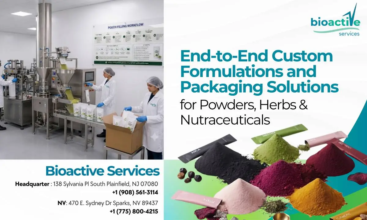 End-to-End Custom Formulations and Packaging Solutions for Powders, Herbs & Nutraceuticals