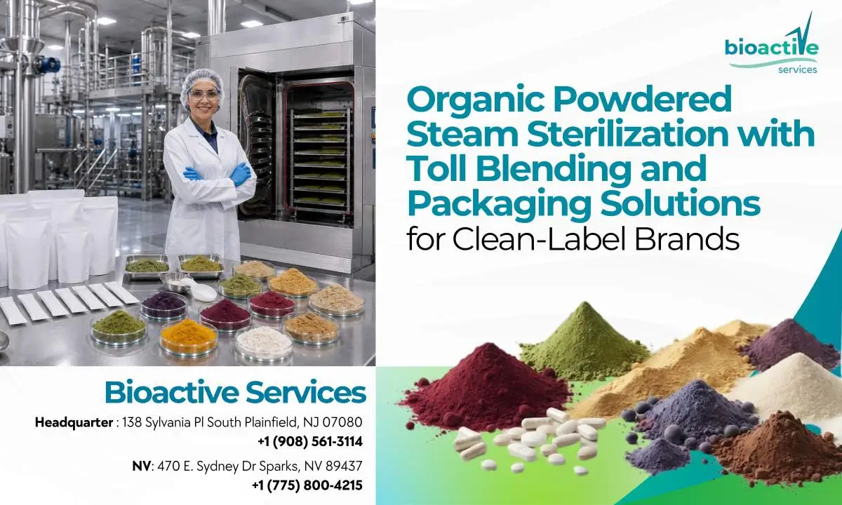 Organic Powdered Steam Sterilization with Toll Blending and Packaging Solutions for Clean-Label Brands