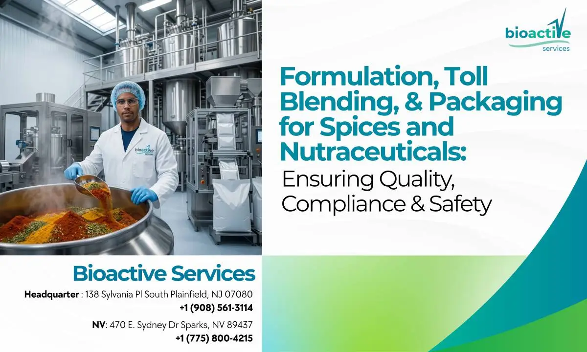 Formulation, Toll Blending, & Packaging for Spices and Nutraceuticals