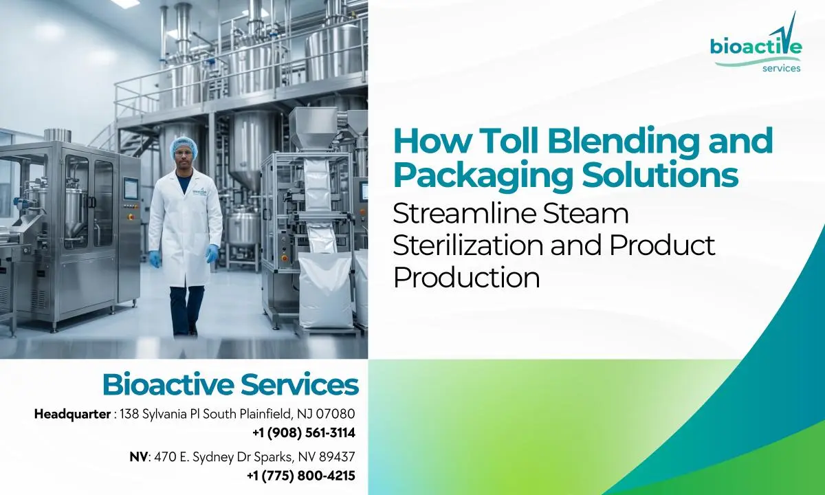 How Toll Blending and Packaging Solutions Streamline Steam Sterilization and Product Production
